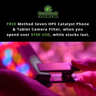 US Promotion. FREE Method Seven Camera Filter with orders over $100 USD while stocks last. Visit www.GreenPlanetNutrients.com for full details. @methodseven #methodseven #DontGrowBlind #greenplanetnutrients